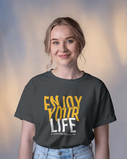 Enjoy Your Life Regular T-shirt