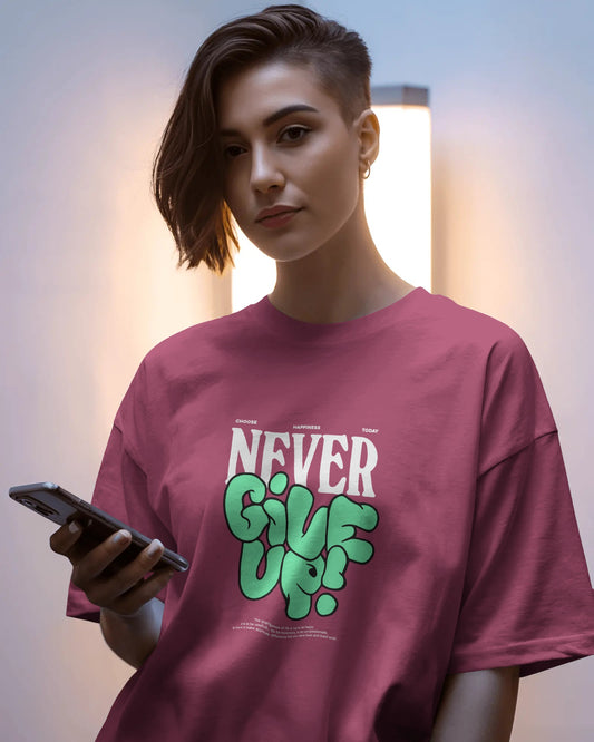 Never Giveup Oversized Women T-Shirt