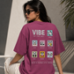 Vibe of the Day Women Oversized T-shirt