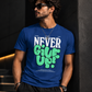 Never Giveup Classic T-Shirt
